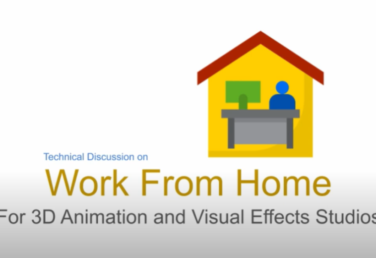 Covid19 – Work From Home Pipeline for 3D Animation and Visual Effects Studios